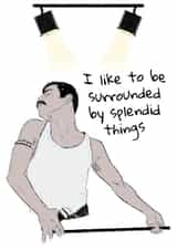 Freddie Mercury - I Like To Be Surrounded By Splendid Things! created by Celebgear