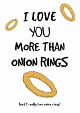 I Love You More Than Onion Rings created by King Kards