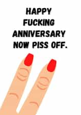 Happy Anniversary Now Piss Off created by Ellie & Co