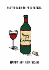 Wine 50th Birthday Card - You've Aged to Perfection created by Lou Longworth