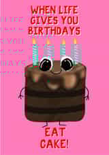 When Life Gives You Birthdays Eat Cake created by LittleTalesByGem