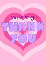 Seriously, THANK YOU Heart Card created by Alice Illu