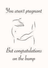 Congratulations on the bump - Funny Card created by King Kards