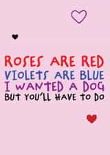 Roses are red created by Dog Came To Stay