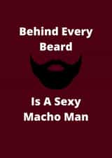 Behind Every Beard Is A Sexy Macho Man Card created by Cute Little Gems