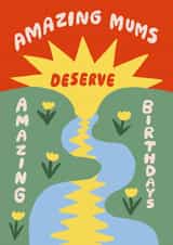 Amazing Mums Deserve Amazing Birthdays created by Aley Wild Illustration