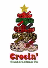 Funny - Friend - Crocs - Crocin Around The Christmas Tree - Christmas Card - Rocking Around The Christmas Tree - Pun created by Betty & Nell