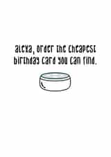 Funny Value Birthday Card ordered by Alexa created by That Card Shop