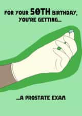 Prostate Exam 50th Birthday Card created by Deliciously inappropriate