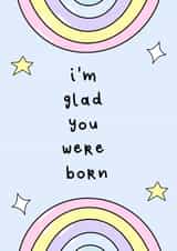 I'm glad you were born birthday card  created by OkayDoodle