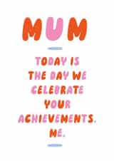 Mum Achievements Funny Mother's Day Card created by Betiobca