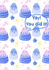 YAY! Congratulations, you did it! created by In rainbows