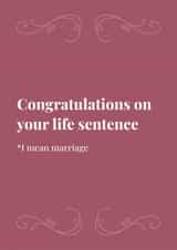 Congratulations on your life sentence created by Rishi
