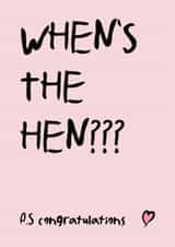 When's the Hen? - Engagement Congratulations Card created by Rishi