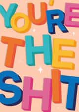 You’re the shit thank you and just because card created by The Girl Next Draw Cards