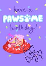 Pawsome Birthday From The Dog created by Alice Illu