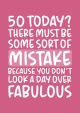 'Don't Look a Day Over Fabulous' Funny 50th Birthday Card for Her created by Brogan Thomas