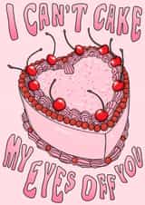 I Can't Cake My Eyes Of You created by Elena Smith