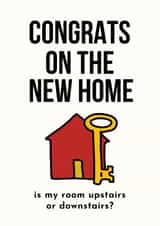 Funny Spare Room New Home Card - Congrats On The New Home - Is My Room Upstairs Or Downstairs created by Sundiva Designs