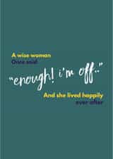 Enough, I’m off! Divorce or separation celebration card created by CreatedbyMe Sean