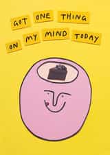 Got One Thing On My Mind Today Birthday Card created by Redback Cards