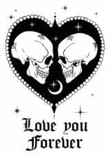 Pretty Gothic Anniversary Card / Valentines Day Card - Skulls - Love You Forever created by Foxx & Raccoon