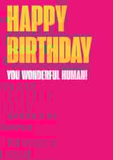 Happy Birthday - You Wonderful Human. created by Blueberry Nell
