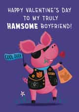 Happy Valentine's day to my hamsome boyfriend! Pig valentine's day card. created by Hannah Jayne Lewin
