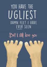 Cheeky Ugly Feet Anniversary Card / Valentines Day Card - You Have The Ugliest Feet I Have Ever Seen But I Still Love You created by Wednesday's Wombat