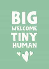 BIG WELCOME TINY HUMAN created by Wednesday's Wombat