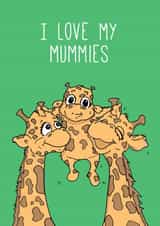 I Love My Mummies Card created by Kat Willott