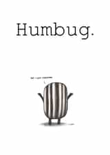 Happy Humbug created by Lee Hunt