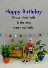 Crazy Plant Lady created by Bold & Bright Cards