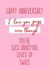 Loved Up Twats Anniversary Card created by Giddy Kipper