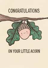 Congratulations on your little acorn - new baby celebration card created by Oh Milo Made