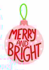 Merry and bright pink bauble christmas card  created by EmilyKateCo