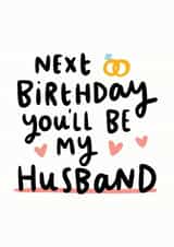 Next Birthday You'll Be My Husband 1000 created by Arrow Gift Co