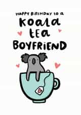 Koala Tea Boyfriend Card created by Arrow Gift Co
