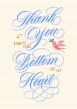Thank You From The Bottom Of My Heart - Spencerian Lettering created by Leah Chong - Leah Design
