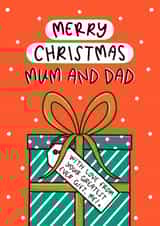The Greatest Ever Gift - Humorous - For Mum and Dad Christmas Card created by Muses & May