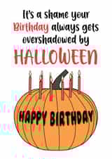 Overshadowed by Halloween Birthday Card created by Daft as Duck