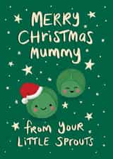 Cute - Merry Christmas Mummy - From Your Little Sprouts - From the Kids - Sprouts - Christmas Card created by Tilly Bean Loves