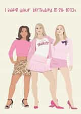 I hope your birthday is so fetch - mean girls created by Jamie Lindsay