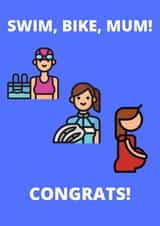 Congratulations triathlon mum! created by Mad Funny