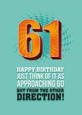 Funny, age 61 Birthday card. created by Pendrea Noye