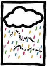 You can't have a rainbow without a little rain created by The Dot and the Line
