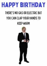 Boris Birthday card, there's no gas or electric. created by Jan Munro