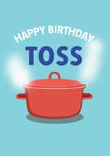 Tosspot Birthday Card created by Dan Bang Studio