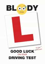 Bloody L good luck (to the examiner) on your driving test created by Designed by Woobrew