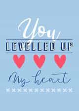 You Levelled up my heart Valentines Anniversary Card created by Harriet Alice Fox